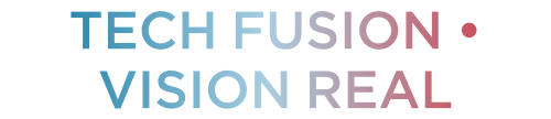 TECH FUSION • VISION REAL2